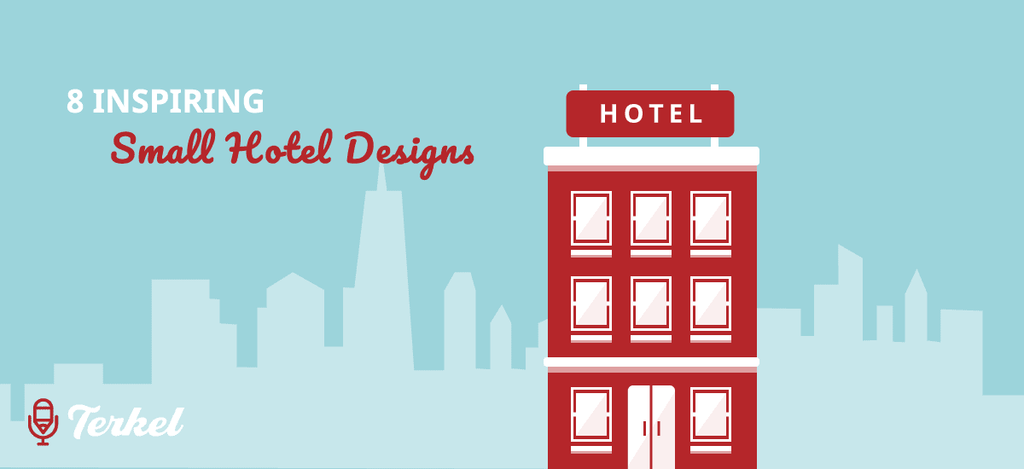 8 Inspiring Small Hotel Designs